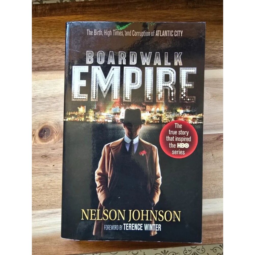 Boardwalk Empire: The Birth, High Times, and Corruption of Atlantic City